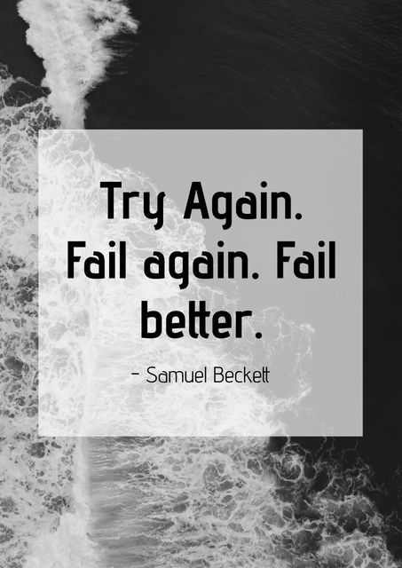 This image features an inspirational quote from Samuel Beckett, 'Try Again. Fail again. Fail better.' set against the backdrop of crashing ocean waves. Ideal for use in presentations, posts on motivational blogs, social media content aiming to inspire resilience, office decor, and educational materials emphasizing persistence and determination.