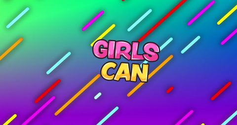 Vibrant 'Girls Can' Motivational Design with Color Gradient