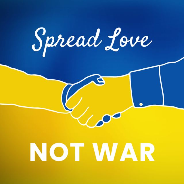 Image of hands shaking overlaid with 'Spread Love Not War' message and Ukraine flag background. This image can be used for peace campaigns, social justice initiatives, human rights organizations, anti-war movements, and communities advocating for unity and solidarity.