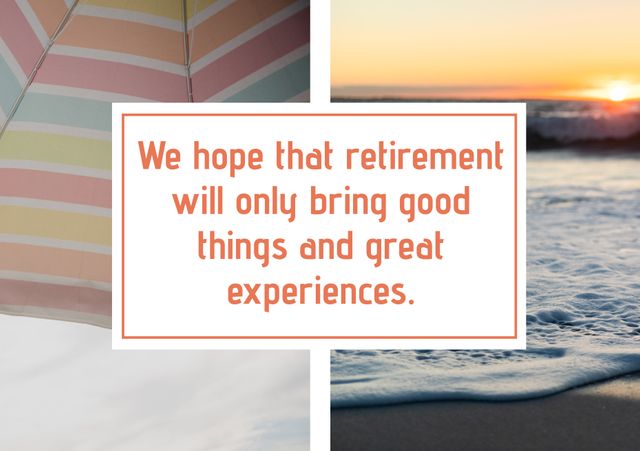 This image shows a hopeful retirement message with a background of a tranquil beach sunset. Ideal for retirement cards, social media posts celebrating a co-worker, or even in office posters marking someone's retirement. It evokes feelings of relaxation and looking forward to future experiences.