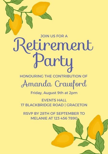 Lemon-themed retirement party invitation with a fresh and vibrant design featuring yellow lemons and green leaves. Ideal for announcing a party in honor of a colleague's retirement. Contains information on the honoree, event date, venue, and RSVP details. Perfect for sending to guests to celebrate a significant milestone.