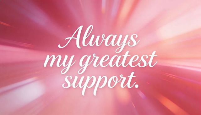 Always my greatest support cursive quote glowing on pink pastel radiant light burst bokeh