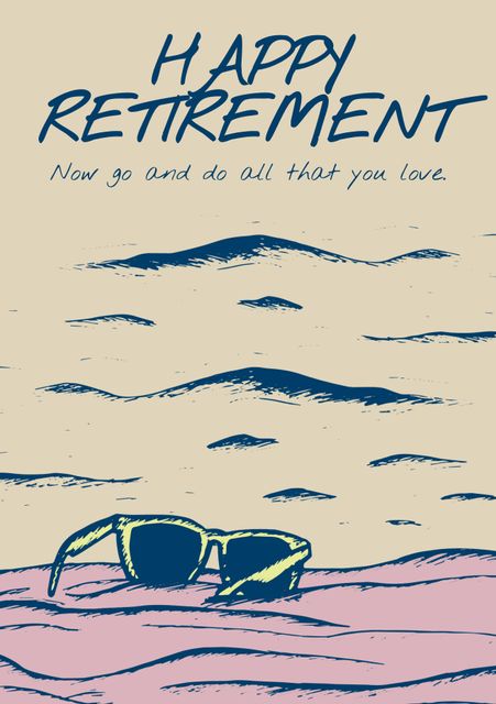 Vibrant design featuring retirement sentiment with sunglasses on beach. Ideal for creating greeting cards celebrating retirement or travel-themed occasions. Suitable for use in brochures, social media posts, or travel agency advertisements to convey relaxation, leisure, and enjoyment.