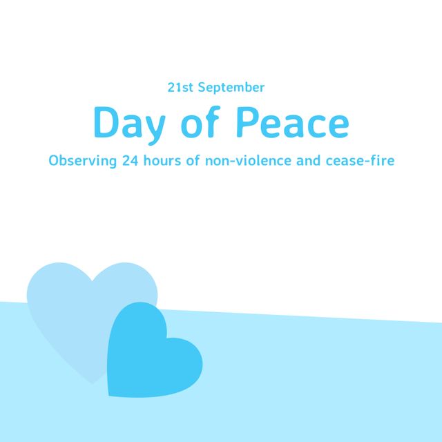 Blue hearts and 21st september, day of peace, observing 24 hours of non-violence and cease-fire text. Illustration, white background, love, copy space, freedom, hope, support and celebration concept.