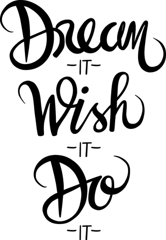Inspirational dream it wish it do it text transparent background