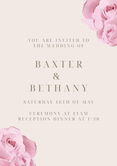 Elegant wedding invitation featuring pink rose illustrations and beige background, inviting guests to the wedding of Baxter and Bethany. Ideal for sophisticated, romantic themed weddings, this template can be used for both digital and printed invitations. It details the wedding date, time for the ceremony, and reception dinner, making it easy to customize for various wedding events.