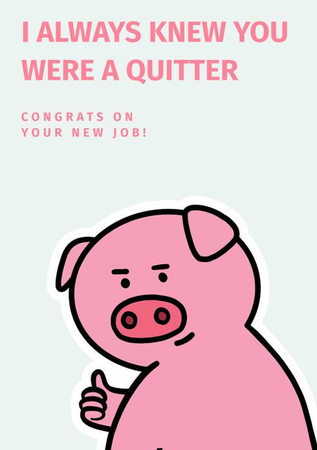 Funny illustrated pig giving a thumbs up and congratulating on new job. Perfect for greeting cards, motivational posters, or social media posts celebrating new professional achievements.