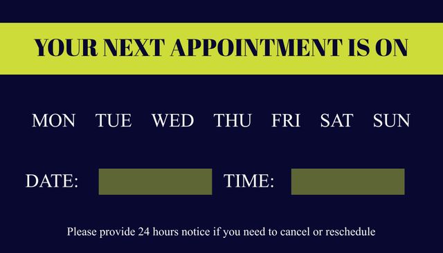 Editable template for appointment reminders featuring bold text and a dark background. Suitable for various professional settings such as medical offices, salons, dental clinics, and business meetings. The template allows users to fill in specific dates and times, ensuring clients are notified of their next appointment. Useful for digital and printed reminder cards.