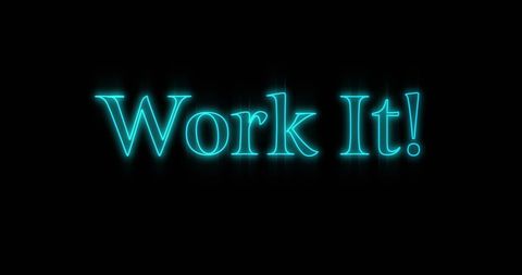 neon script 'work it' on black backdrop - Download Free Stock Images Pikwizard.com