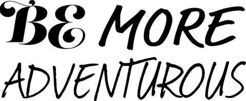 Be more adventurous motivational quote on transparent background