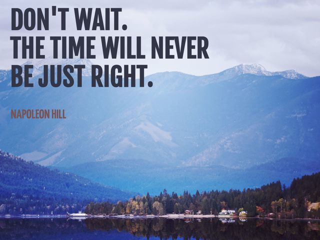 Motivational quote by Napoleon Hill. Serene mountain landscape with calm lake. Suitable for inspirational posters, social media graphics, or environments fostering positivity.