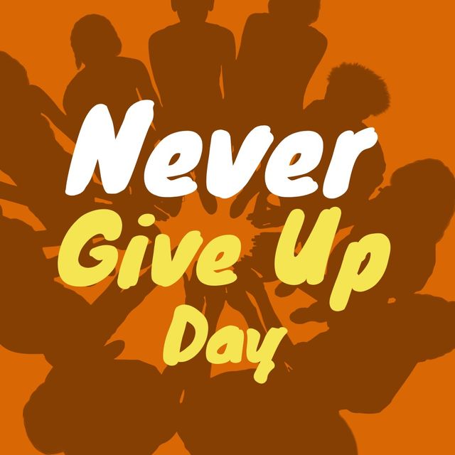 Illustration features silhouettes of people huddling together on an orange background with the text 'Never Give Up Day'. Ideal for campaigns promoting perseverance, unity, and teamwork. Suitable for motivational posters, social media graphics, and event flyers.