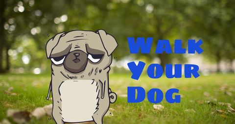 Comical pug illustration with walk your dog message
