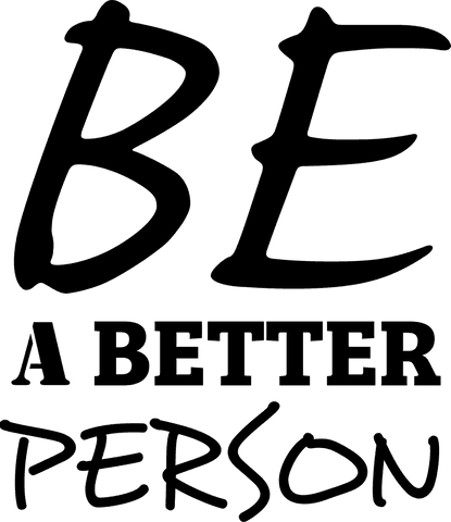 Inspirational message be a better person transparent background