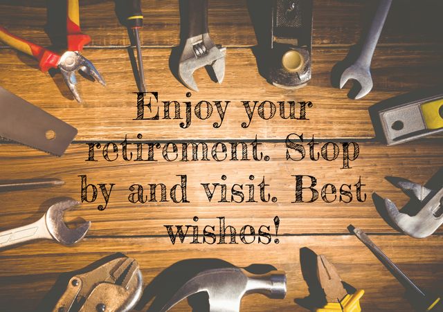 Rustic wooden background with various tools like wrenches, pliers, and saws creating a border. Text expresses warm retirement wishes, celebrating craftsmanship and hard work. Ideal for DIY enthusiasts, mechanics, or craftsmen retiring. Perfect for greeting cards, farewell notes, or social media posts.