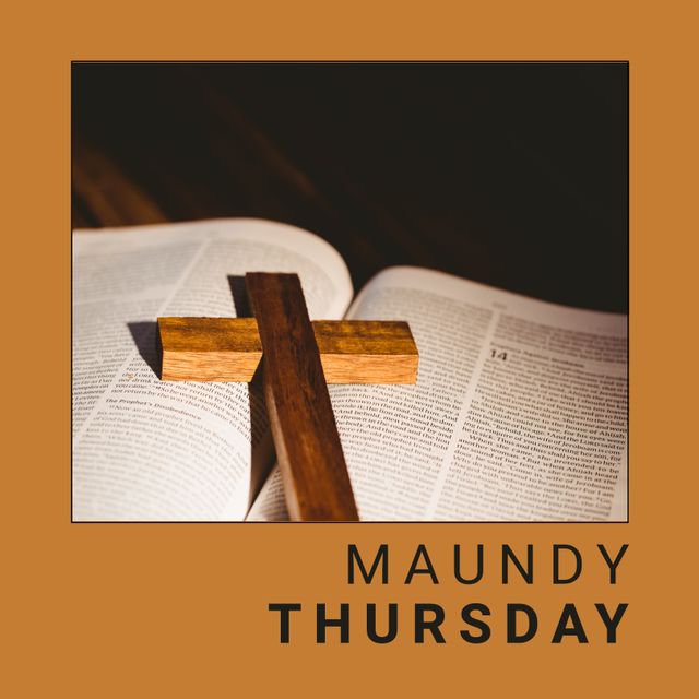 Holy Bible lying open with a wooden cross on top, highlighting Maundy Thursday text, representing the religious observance during Holy Week. Use this image for church event promotions, religious services, spiritual-themed blogs, and social media posts related to Christian faith and traditions.