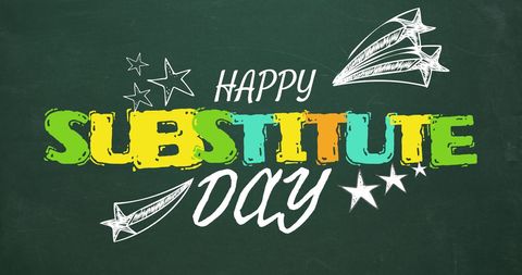 Celebrating substitute day on chalkboard background