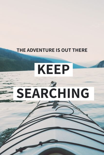 Scene shows the front of a kayak on a calm lake with an inspirational quote about adventure and searching. Ideal for motivational posters, travel blogs, and social media content promoting exploration and self-discovery.