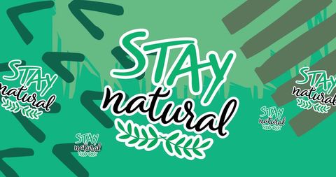 Stay natural text on green leaf background
