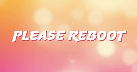 Colorful Request to Reboot with Bokeh Background