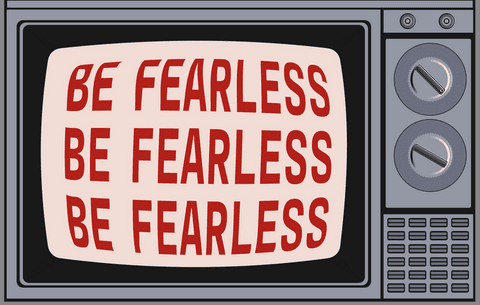Retro tv displaying be fearless motivational message