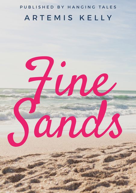 This image depicts a book cover design featuring the title 'Fine Sands' in elegant, bold script on a tranquil beach background. Ideal for illustrating books related to beach vacations, relaxation, nature, and tranquility. Perfect for use in advertisements for coastal resorts, travel agencies, or summer reading lists.