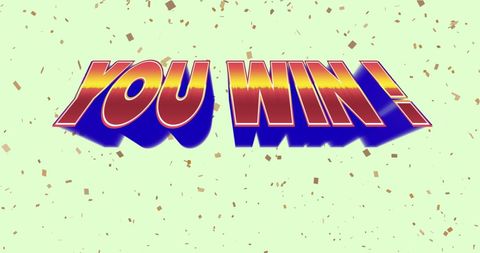 Festive You Win Celebration Graphic with Colorful Confetti