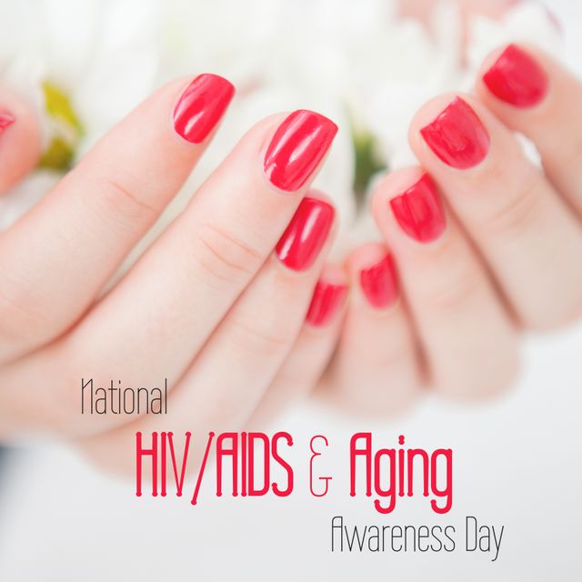 Woman's hands featuring bright red nails, text promoting National HIV/AIDS and Aging Awareness Day. Ideal for healthcare and awareness campaigns, social media posts, brochures, and educational materials.