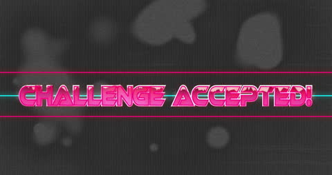 Retro Animated Challenge Accepted Text Overlay