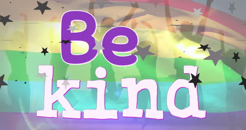 Be Kind Text over Rainbow Flag with Dancing Silhouettes
