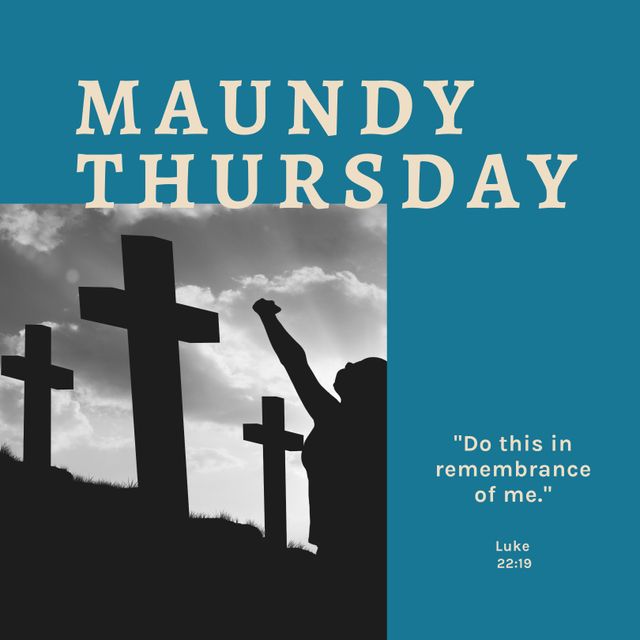 Maundy Thursday Religious Crosses Tribute Quote - Download Free Stock Templates Pikwizard.com