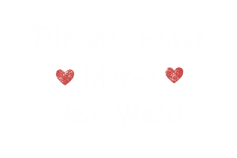 Für die beste Mama der Welt Text with Hearts Transparent Background