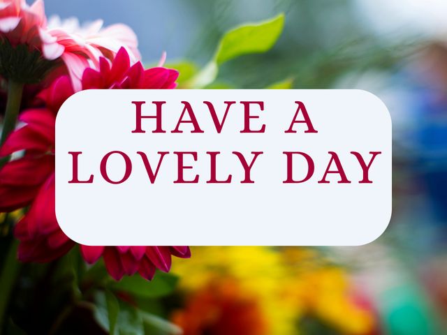 A colorful bouquet, dominant with red and pink flowers, is spreading positivity with an inspirational 'Have A Lovely Day' message, perfect for motivational posters, greeting cards, social media content, and blogs.