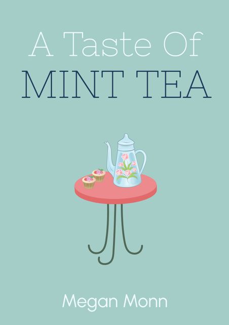 Illustrated book cover featuring a teapot and two cupcakes on a small table over a mint green background. Ideal for use as a cover in cookbooks, lifestyle books, or novels with themes of tea and relaxation. Design evokes a cozy and whimsical feel, perfect for attracting readers interested in tea culture and culinary topics.