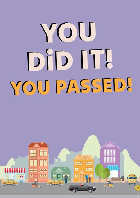 Illustration with cheerful 'You Did It! You Passed!' message on lilac background, colorful cityscape with buildings, vehicles on road. Ideal for congratulating students on examinations, driving tests and other achievements.