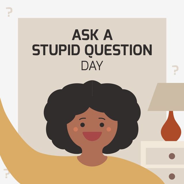Illustrative image of woman and ask a stupid question day text against gray background, copy space. Vector, question mark, education, knowledge, problem, holiday and celebration concept.