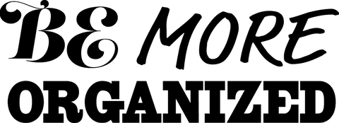 Be more organized text on transparent png