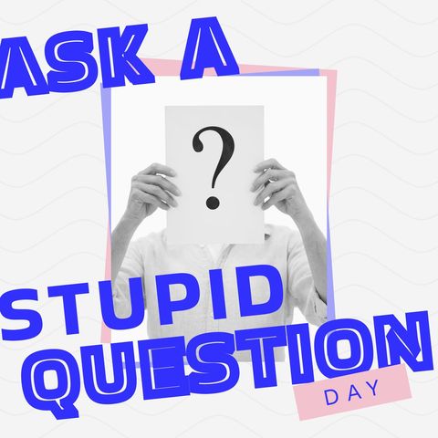 ask a stupid question day conceptual design with typography - Download Free Stock Templates Pikwizard.com