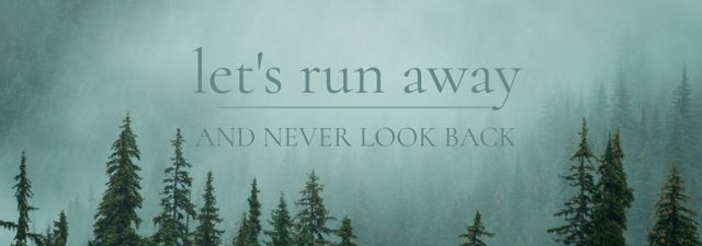 This evocative banner featuring a misty forest and the quote 'let's run away and never look back' is perfect for travel blogs, event promotions, and motivational content. Its atmospheric elements inspire a sense of adventure and mystery, ideal for encouraging exploration and new experiences. Use it on websites, social media, and marketing materials to captivate an audience seeking escapism and nature.