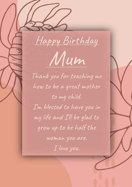 Perfect for wishing a mother a happy birthday with a heartfelt message. The floral background and pastel colors add a warm, feminine touch, making it ideal for expressing love and appreciation. Great for use in birthday cards, social media posts, and personal messages.