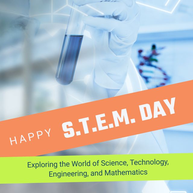 Scientist holding test tube with solution against informative Happy STEM Day graphic. Ideal for promoting STEM events, educational content, lab research activities, and celebrating STEM achievements.