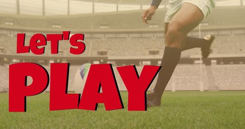 Rugby player kicking ball in stadium with 'let's play' text overlay