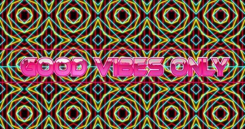 Bright Neon Good Vibes Only Text on Abstract Pattern