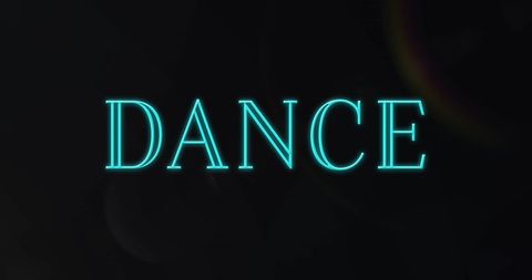 Neon dance text against black background