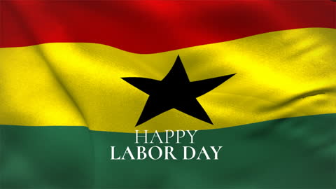 Ghanaian Flag Waving with Happy Labor Day Text