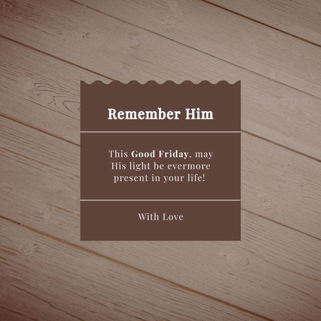 Ideal for use in creating digital or printed Good Friday greeting cards, social media posts, church announcements, and Christian-themed inspiration. The composition of the message on a neutral wooden backdrop conveys warmth and reverence.
