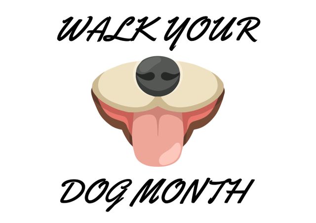 Graphic highlighting Walk Your Dog Month. Featuring adorable cartoon dog nose and tongue. Ideal for promoting pet-related events, social media posts reminding dog owners to take extra walks, pet shop advertisements, or blog posts about pet health and exercise.