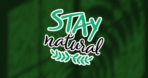 Stay Natural Text with Plant Silhouette on Green Background