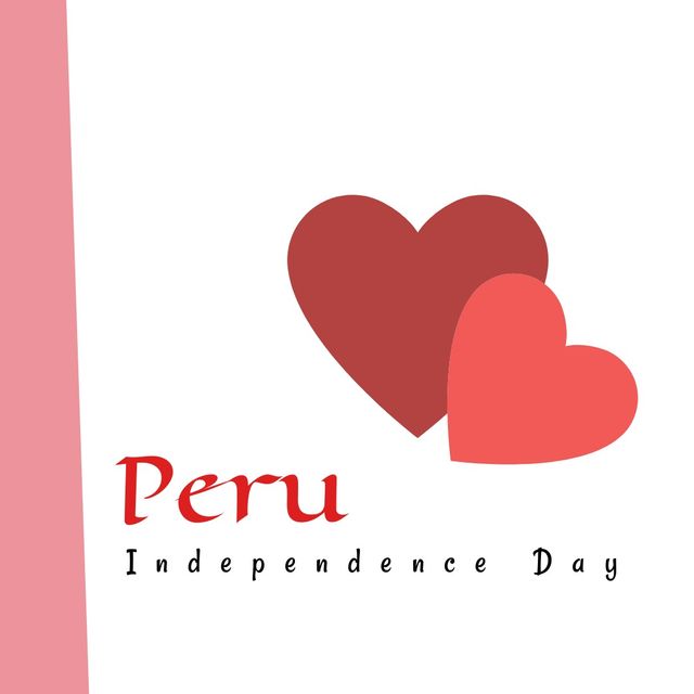 Graphic design featuring 'Peru Independence Day' text with red hearts, against a clean white background. Ideal for social media posts, holiday greeting cards, national celebration invitations, and educational materials highlighting Peruvian culture and national pride.
