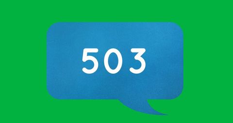 503 Error Message in Blue Speech Bubble on Green Background - Download Free Stock Images Pikwizard.com